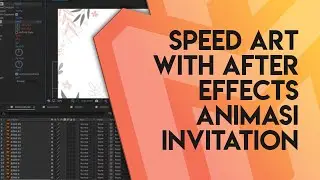 MAU ANIMASI - SPEED ART WITH AFTER EFFECTS INVITATION