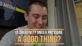 Is CREATIVITY under PRESSURE a good thing?