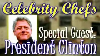 Celebrity Chefs - Bill Clinton