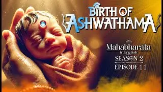 Birth of Ashwathama | Mahabharat in English | Season 2 Episode 11