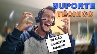 COMO &Eacute; TRABALHAR COM SUPORTE T&Eacute;CNICO? ( 6 tipos de clientes )