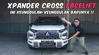 INILAH KEUNGGULAN XPANDER CROSS SETELAH FACELIFT‼️