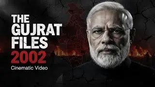 The Gujrat Files 2002 | Full Cinematic Video |  Fact File India 