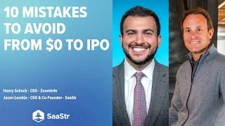 From $0 to $400+M: 10 Mistakes the CEO of ZoomInfo Made on His Journey to IPO with Henry Schuck
