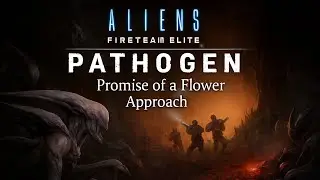 Aliens Fireteam VR - Promise of a Flower - Approach 
