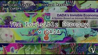 Class 18: The Invisible Economy w DADA