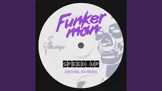 Speed Up (Michael Ra Remix)