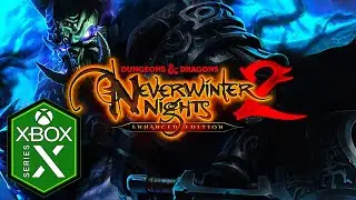 Dungeons & Dragons Neverwinter Nights 2: Enhanced Edition Xbox Series X Gameplay [Optimized]
