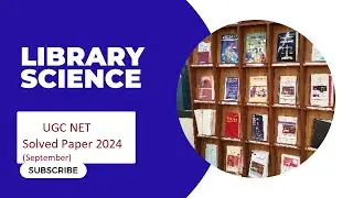 UGC NET  Library & Information  Science  September 2024  Paper 2 Solution Part -1 (Question 1- 50)
