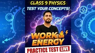 🔥 Work & Energy Practice Test LIVE | CBSE Class 9 Physics | Full Exam Prep 💯#class9physics