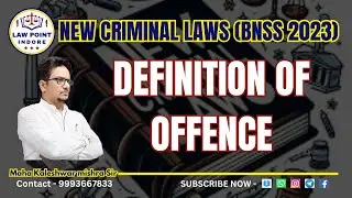 Definition of Offence in BNSS 2025