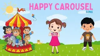 CAROUSEL SONG | KIDS SONGS | CHILD MUSIC | TODDLER | NURSERY RHYMES | KIDS TUNES | W/LYRICS