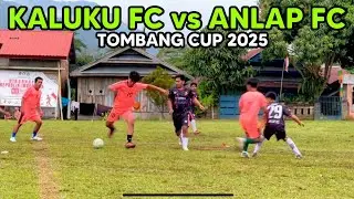 KALUKU FC vs ANLAP FC (Tombang Cup 2025)