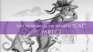 TEST DE APERCEPCIÓN TEMÁTICA INFANTIL - CAT PARTE 2