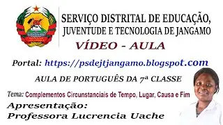 Complementos Circunstanciais Aula de Português da 7ª Classe