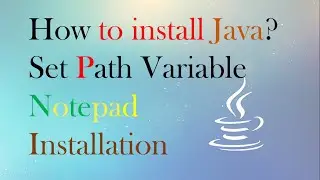 Java Installation| How to install Java| set Path variable| Create Oracle account and download Java