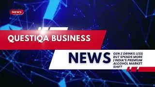 Gen Z Drinks Less but Spends More | India&rsquo;s Premium Alcohol Market Shift