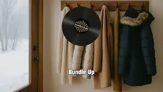 Bundle Up 🧣❄️ | Cozy Winter Lofi for Warm Hearts & Cold Days