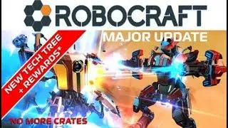 Robocraft  | NO MORE CRATES!! + Tech Tree Added! | Robocraft Gameplay