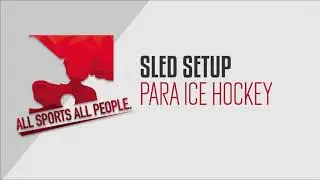 Sled Setup - Para Ice Hockey Basics