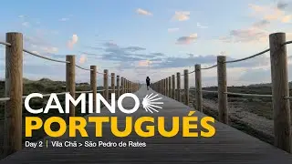 Episode 2: Vila Chã to São Pedro de Rates  (Camino Portugués, 2025)