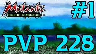 Mutants Genetic Gladiators (PVP Season 228) Part 1