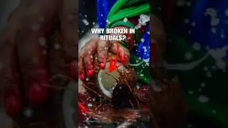 Why coconut are broken before HINDU rituals?