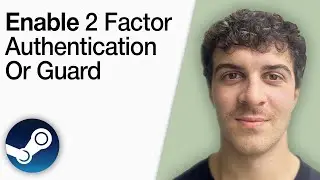 How To Enable Steam 2 Factor Authentication or Steam Guard [2025 Full Guide]