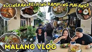 SEHARIAN DI MALANG!! MAKAN BANYAK LANJUT KELILING KAMPUNG!!