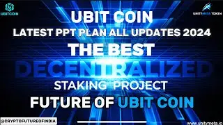UBIT COIN | LATEST PPT PLAN ALL UPDATES | BEST DECENTRALISED STAKING PROJECT | FUTURE OF UBIT COIN