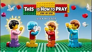 This is How to Pray: Lego Animation