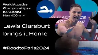 🇳🇿Льюис Клэрбёрт возвращается домой | Комплексное плавание на 400 метров | Чемпионат мира по водн...