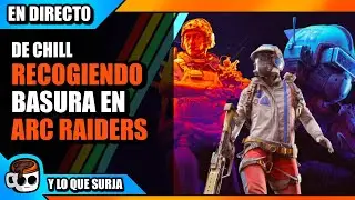 🔴 La obsesion por ARC Raiders sigue 🔴 | Gameplay Espa&ntilde;ol