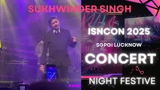 Sukhwinder Singh Live Concert 2025 | ISNCON SGPGI Lucknow   #ISNCON2025 #ISNCON #sukhwindersingh