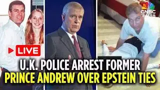 LIVE: Ex-Prince Andrew Arrested Over Misconduct Amid Epstein Row | UK Royal Andrew Arrested | N18G
