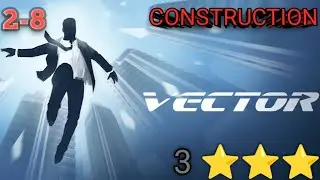 Vector Stage 2-8 Construction yard&mdash; 100% PERFECT RUN ⭐⭐⭐ | All Bonus + All Tricks