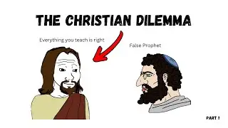 Why Biblical Jesus is A False Prophet: The Christian Dilemma Part 1