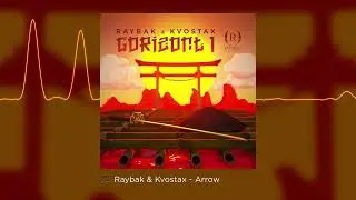 Raybak & Kvostax - Arrow