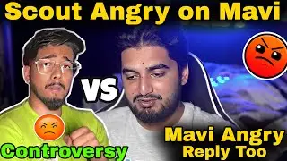 Scout Mavi Serious Matter 😱🚨 Mavi Angry Reply To Scout ⚠️🚨 Mavi Hacker ❌☠️?
