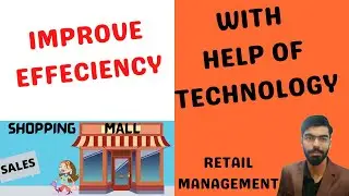 Use Technology To Improve Business Efficiency?  Retail Management
