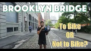 Cycling in New York City - Should you ride the Brooklyn Bridge?