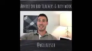 Advice on Busy Work & Getting a &ldquo;Bad Teacher&rdquo;