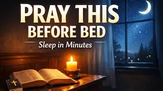 Powerful Sleep Prayer for a Peaceful Mind ||Worship & Bible Verses || Worship and Prayer 