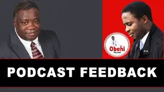 Podcast Feedback - Eny Osung Feedback - #ObehiPodcast: