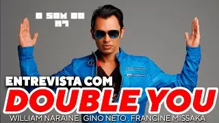 PLEASE DON'T GO! Entrevista Exclusiva com DOUBLE YOU (William, Gino e Francine) | O SOM DO K7