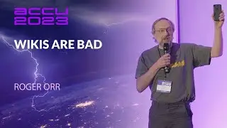 Lightning Talk: Wikis Are Bad - Roger Orr - ACCU 2023