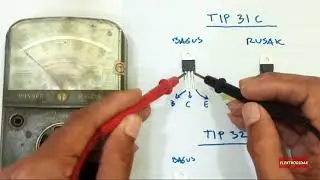 Cara memeriksa rusak tidaknya transistor tipe TIP 31 C dan TIP 32 C