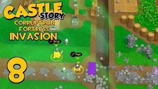 Castle Story Invasion on Corruptron Fortress - Part 8 - TRENCH