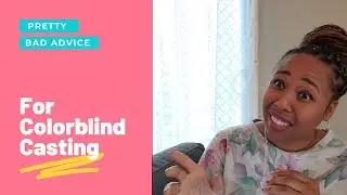 Pretty Bad Advice for Colorblind Casting
