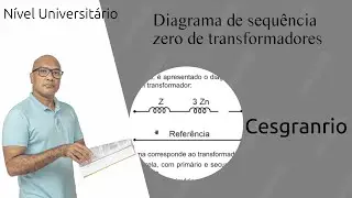 Diagrama de sequ&ecirc;ncia zero de transformadores (CESGRANRIO)